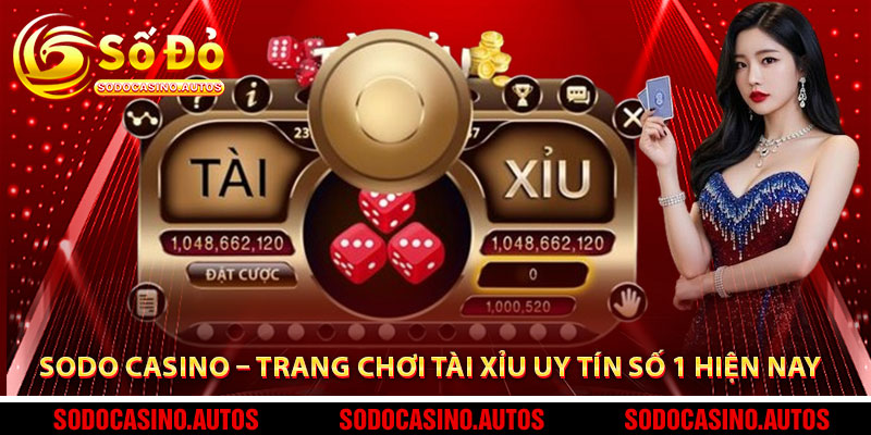 Sodo Casino – Trang Chơi Tài Xỉu Uy Tín Số 1 Hiện Nay